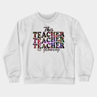 This Teacher Is Glowing Crewneck Sweatshirt